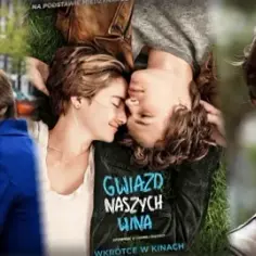 Gwiazd naszych wina - wzruszający opis filmu o miłości i chorobie
