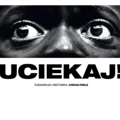 Gdzie obejrzeć cały film Uciekaj - najlepsze platformy filmowe w Polsce