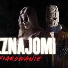 Gdzie obejrzeć film Nieznajomi: Ofiarowanie - lista platform streamingowych